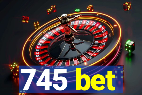 745 bet